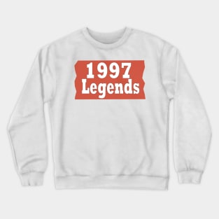 1997 legends t-shirt design Crewneck Sweatshirt